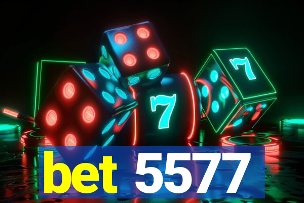 bet 5577
