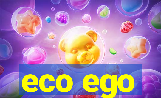 eco ego