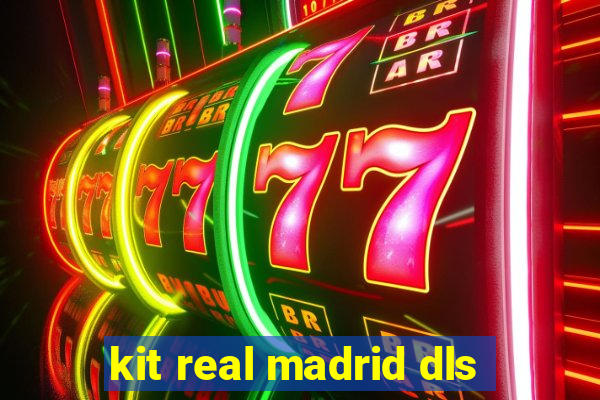kit real madrid dls