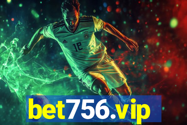 bet756.vip