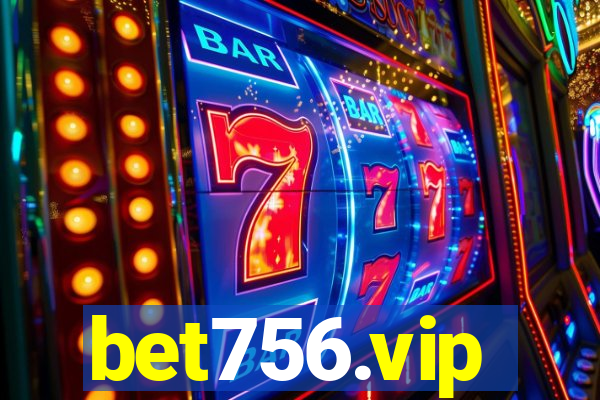bet756.vip