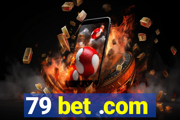 79 bet .com