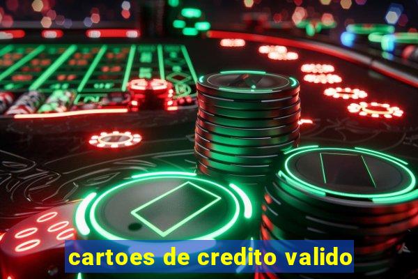 cartoes de credito valido