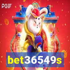 bet36549s