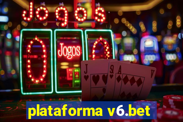 plataforma v6.bet