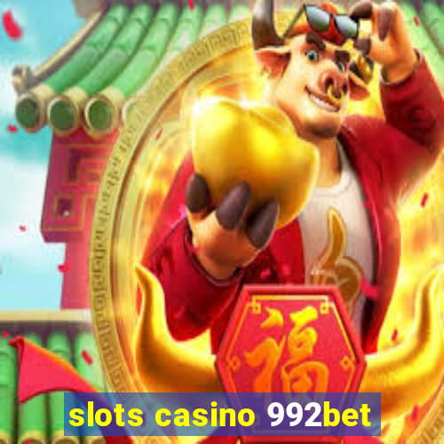 slots casino 992bet