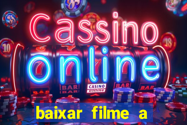 baixar filme a bela e a fera