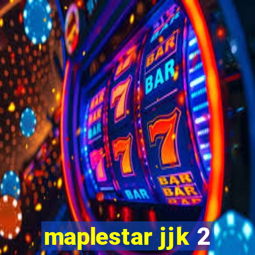 maplestar jjk 2