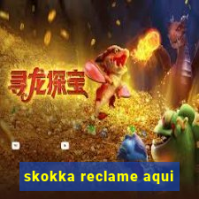 skokka reclame aqui