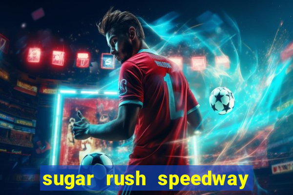 sugar rush speedway download android