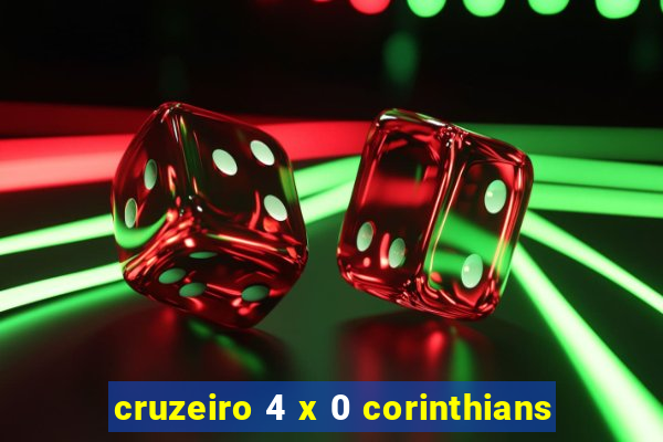 cruzeiro 4 x 0 corinthians