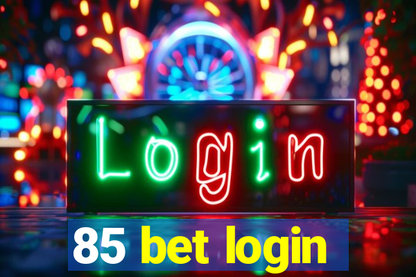 85 bet login