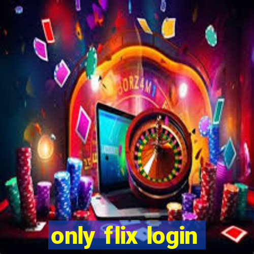 only flix login