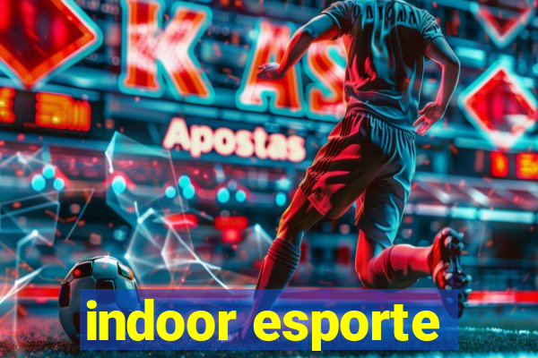 indoor esporte