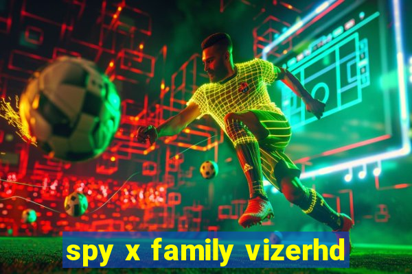spy x family vizerhd