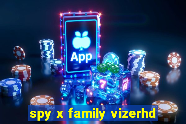 spy x family vizerhd