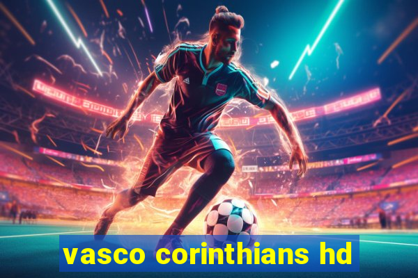 vasco corinthians hd