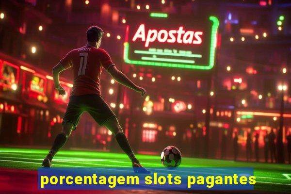porcentagem slots pagantes