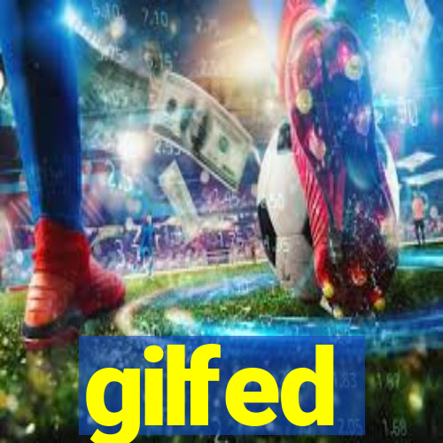 gilfed