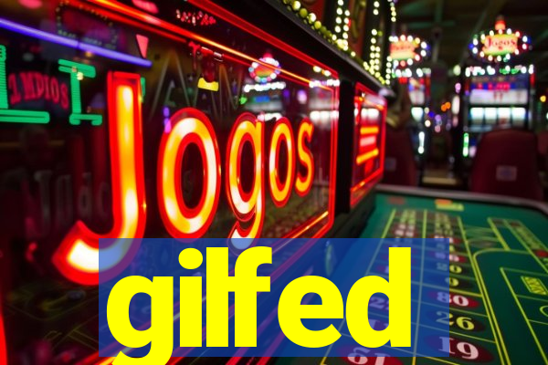 gilfed