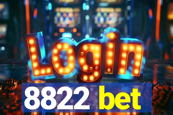 8822 bet