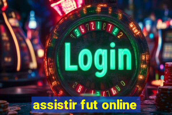assistir fut online