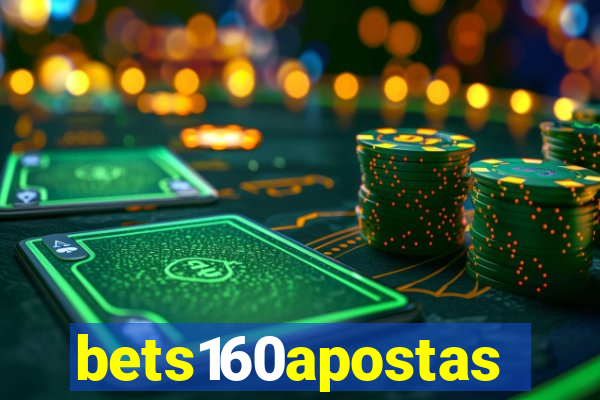 bets160apostas