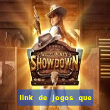 link de jogos que ganha dinheiro