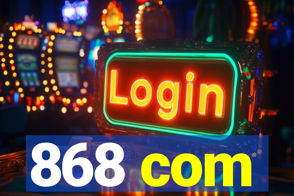 868 com