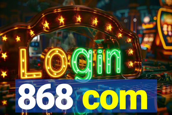 868 com