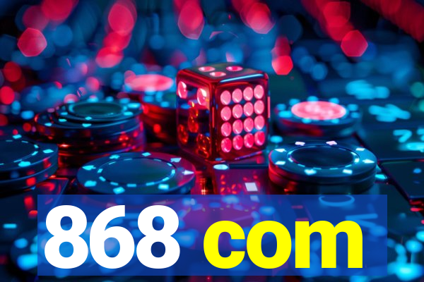 868 com