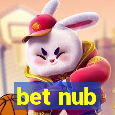 bet nub