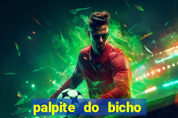 palpite do bicho deu no poste