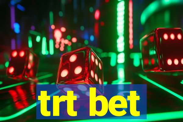 trt bet