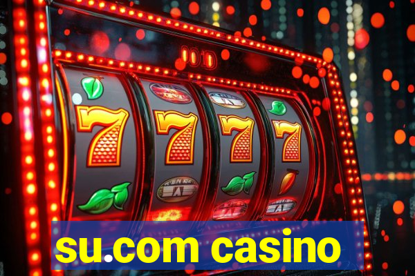 su.com casino