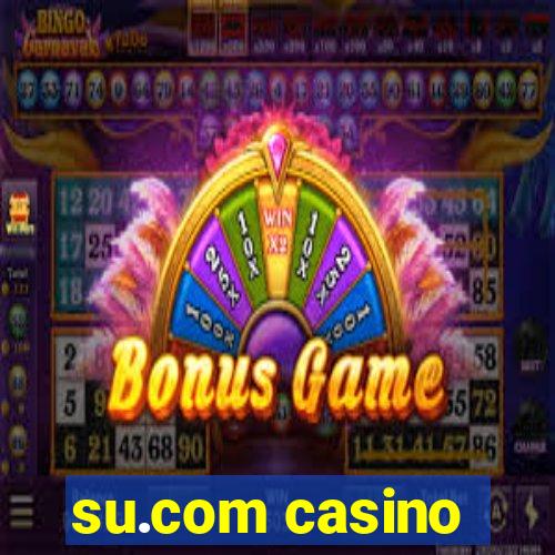 su.com casino