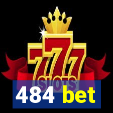 484 bet