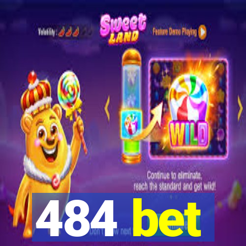 484 bet