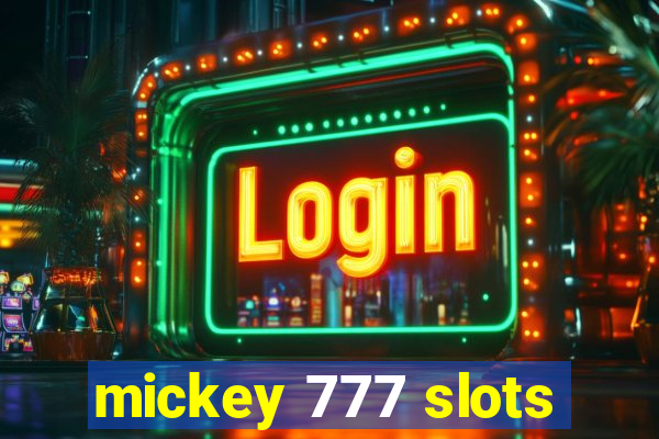 mickey 777 slots