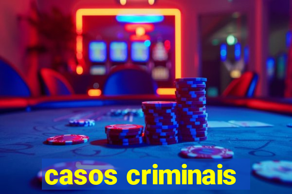 casos criminais