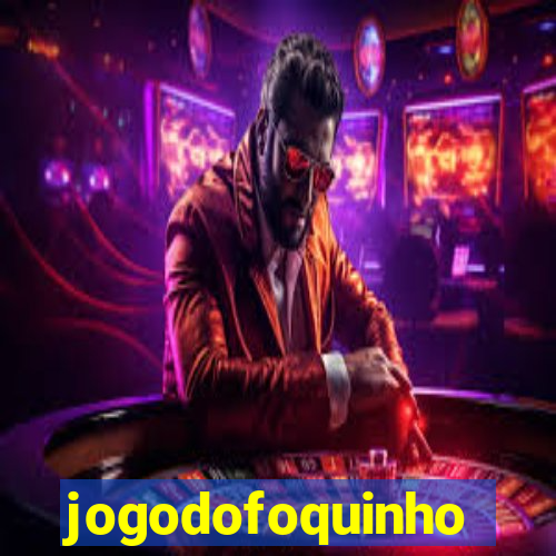 jogodofoquinho