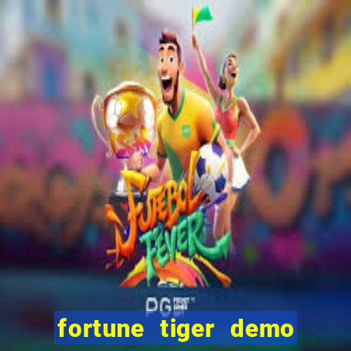 fortune tiger demo bet 500