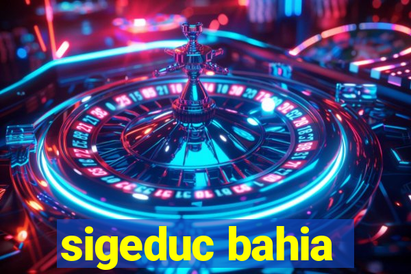 sigeduc bahia
