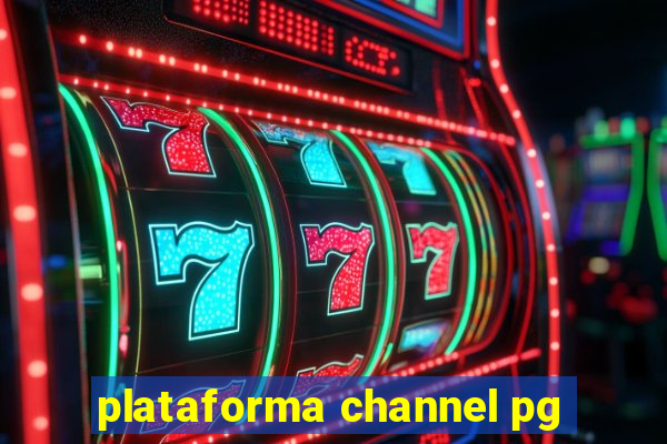 plataforma channel pg
