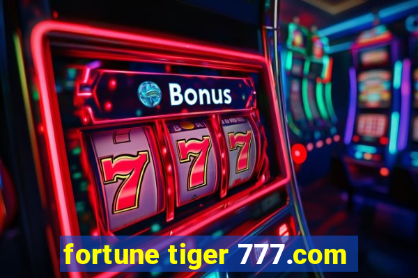 fortune tiger 777.com