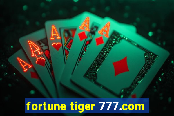 fortune tiger 777.com