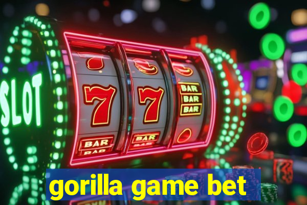 gorilla game bet