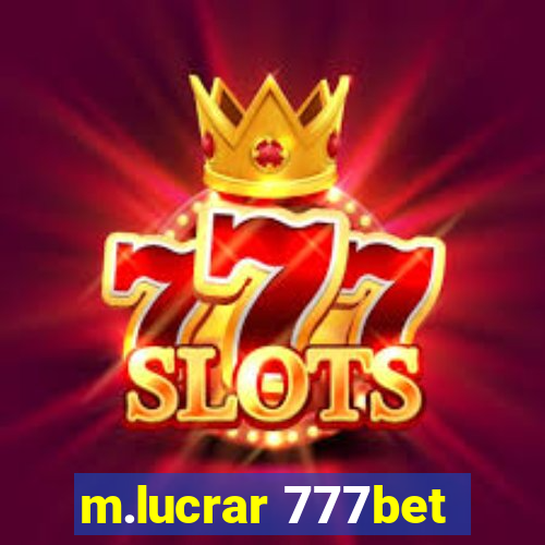 m.lucrar 777bet