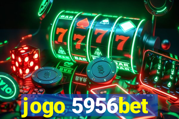 jogo 5956bet