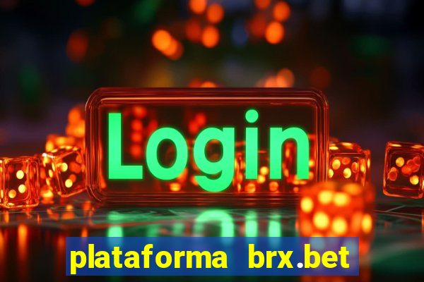 plataforma brx.bet é confiável